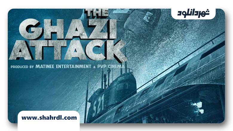 دانلود فیلم The Ghazi Attack 2017
