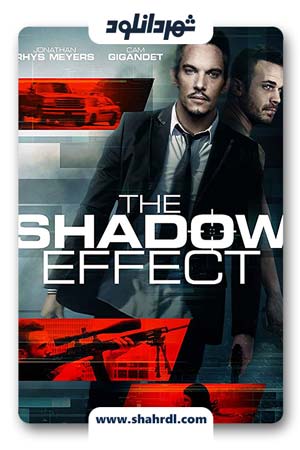 دانلود فیلم The Shadow Effect 2017 با زیرنویس فارسی | دانلود فیلم شدو افکت