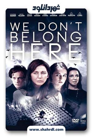 دانلود فیلم We Dont Belong Here 2017 با زیرنویس فارسی