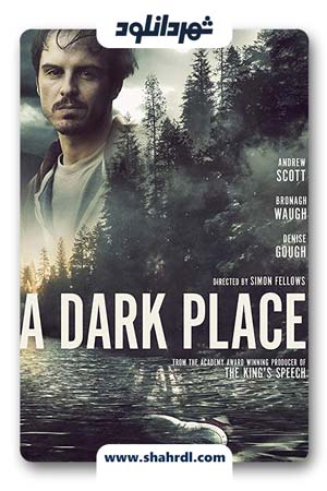دانلود فیلم A Dark Place 2018 با زیرنویس فارسی