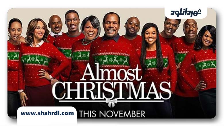 دانلود فیلم Almost Christmas 2016 با زیرنویس فارسی