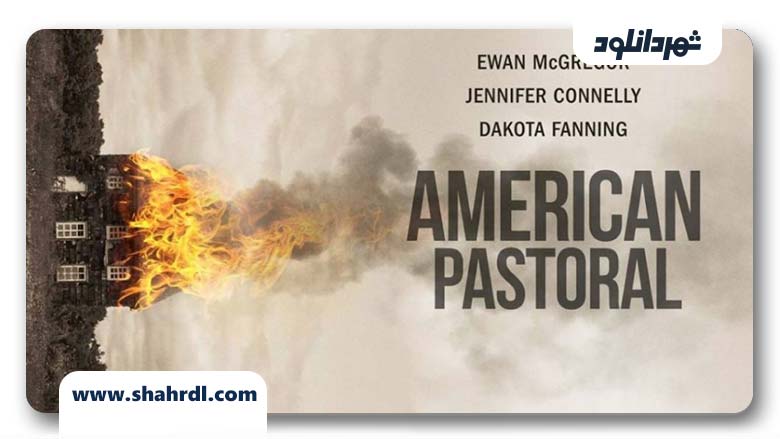 دانلود فیلم American Pastoral 2016 با زیرنویس فارسی