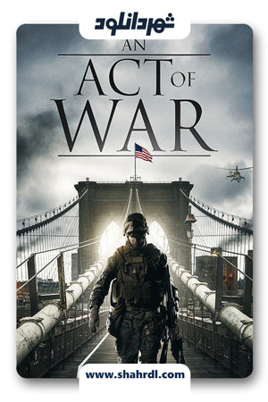 دانلود فیلم An Act of War 2015 با زیرنویس فارسی