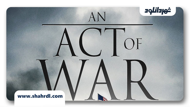 دانلود فیلم An Act of War 2015