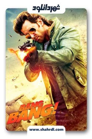 دانلود فیلم Bang Bang 2014 | بنگ بنگ