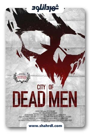 دانلود فیلم City of Dead Men 2016 با زیرنویس فارسی