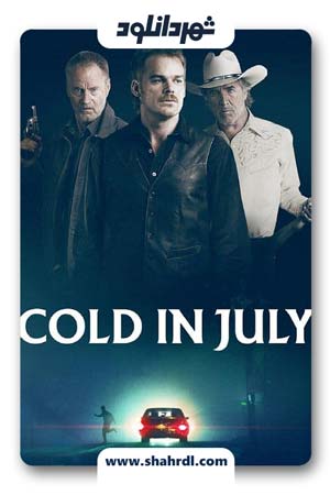 دانلود فیلم Cold in July 2014 | سرما در ژانویه