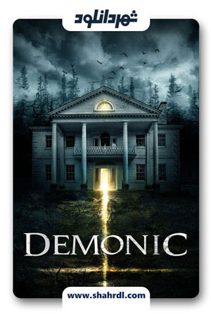 دانلود فیلم Demonic 2015 با زیرنویس فارسی