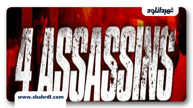 دانلود فیلم Four Assassins 2013