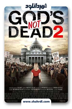 دانلود فیلم God’s Not Dead 2 2016 | دانلود خدا نمرده است 2