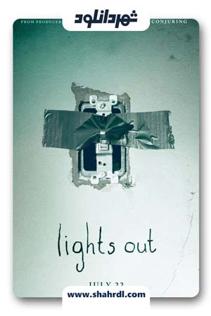 دانلود فیلم Lights Out 2016 با دوبله فارسی