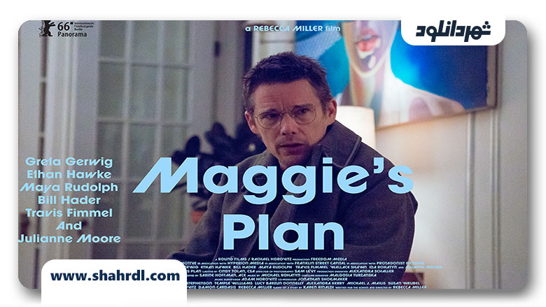 دانلود فیلم Maggie’s Plan 2015