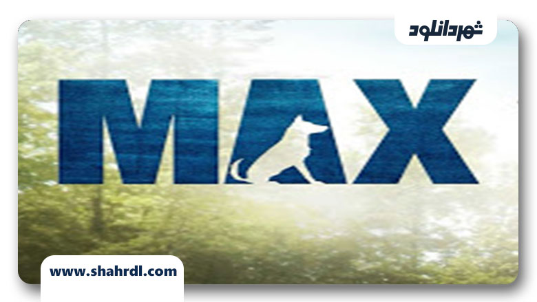 دانلود فیلم Max 2015