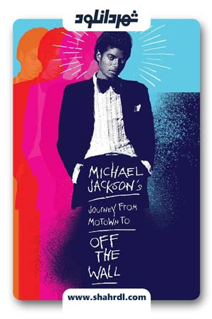 دانلود فیلم Michael Jackson’s Journey from Motown to Off the Wall 2016