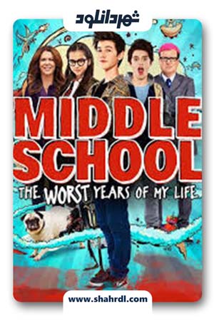 دانلود فیلم Middle School The Worst Years of My Life 2016