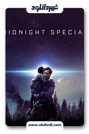 دانلود فیلم Midnight Special 2016 | فیلم ویژه نیمه شب