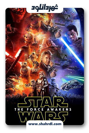 دانلود فیلم Star Wars Episode VII The Force Awakens 2015