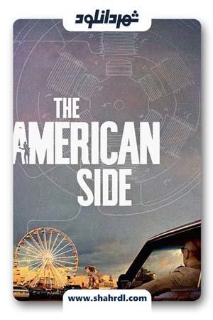 دانلود فیلم The American Side 2016 | به طرف آمریکا