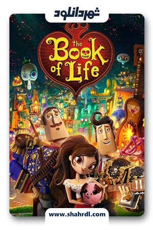 دانلود انیمیشن The Book of Life 2014 | کتاب زندگی