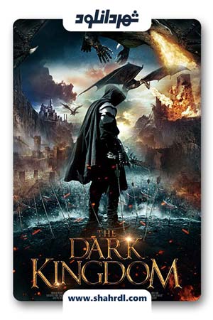 دانلود فیلم The Dark Kingdom 2019 | دانلود فیلم پادشاهی تاریک