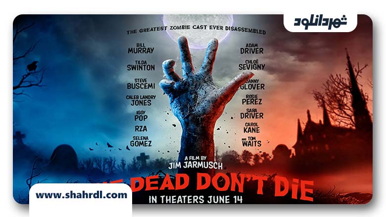 دانلود فیلم The Dead Dont Die 2019