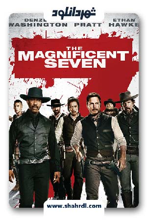 دانلود فیلم The Magnificent Seven 2016 با زیرنویس فارسی