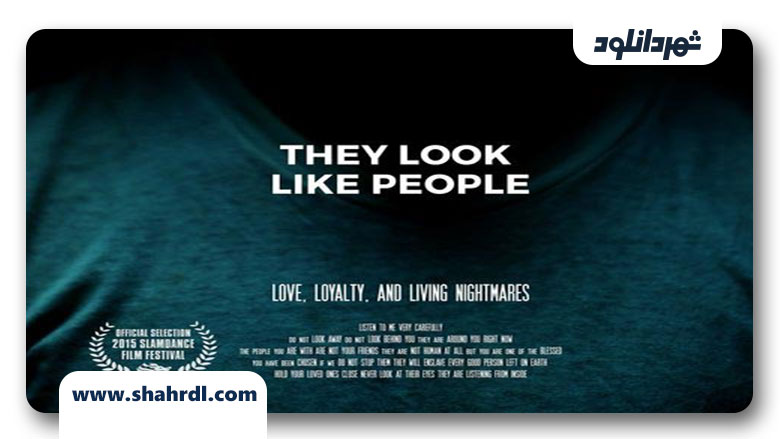 دانلود فیلم They Look Like People 2015