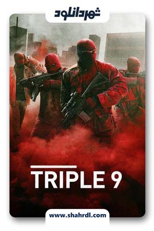 دانلود فیلم Triple 9 2016 | فیلم سه گانه