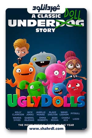دانلود انیمیشن Uglydolls 2019 با زیرنویس فارسی | دانلود انیمیشن عروسک های زشت