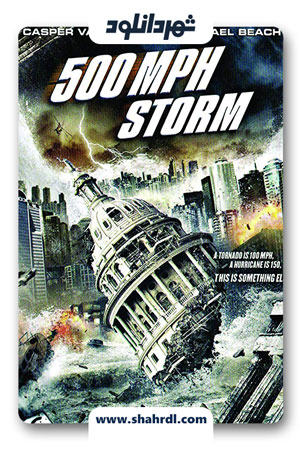 دانلود فیلم 500 MPH Storm 2013