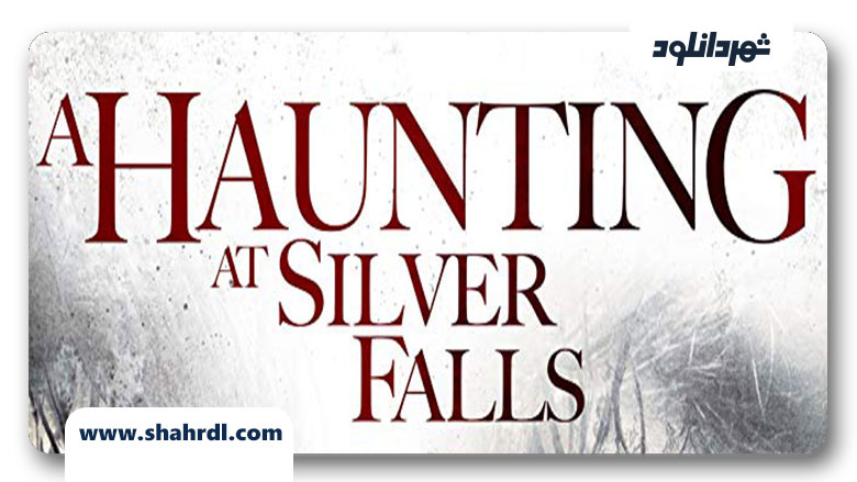 دانلود فیلم A Haunting at Silver Falls 2013