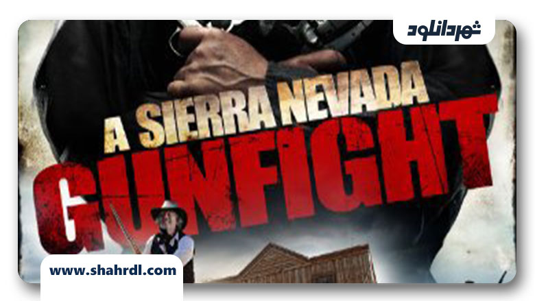 دانلود فیلم A Sierra Nevada Gunfight 2013