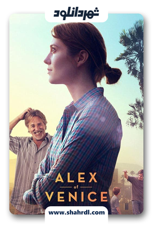 دانلود فیلم Alex of Venice 2014 با زیرنویس فارسی