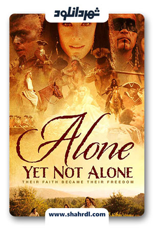 دانلود فیلم Alone Yet Not Alone 2013