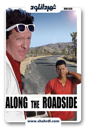 دانلود فیلم Along the Roadside 2013 | دانلود فیلم در کنار جاده