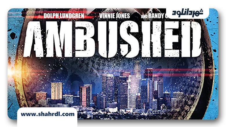 دانلود فیلم Ambushed 2013