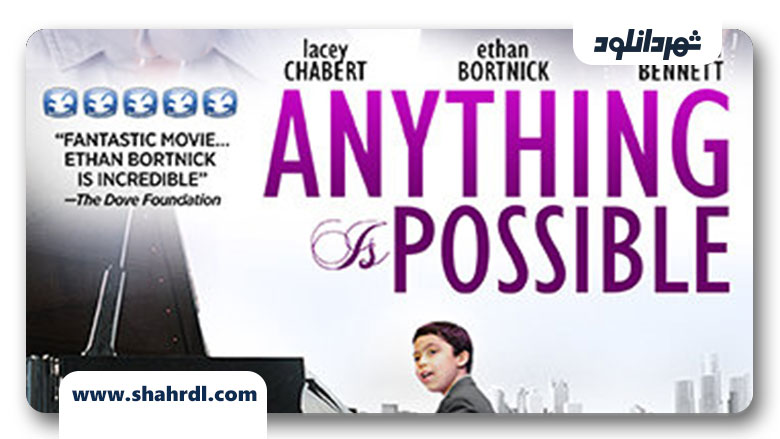 دانلود فیلم Anything Is Possible 2013
