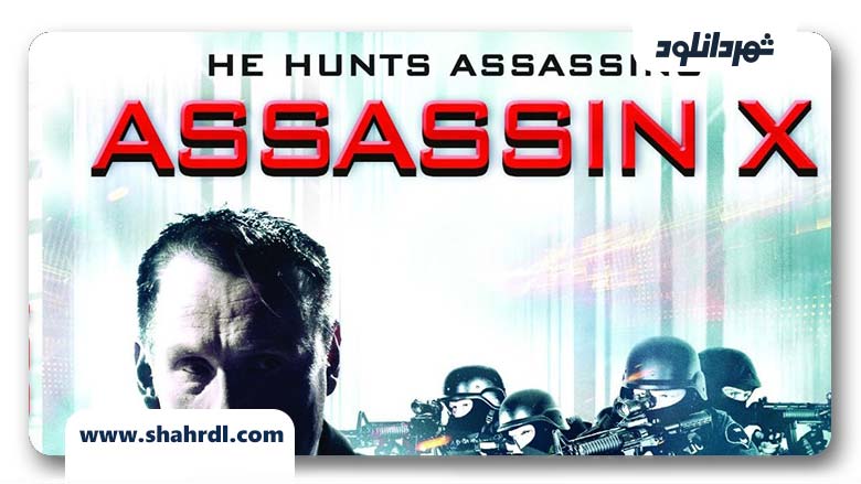 دانلود فیلم Assassin X 2016 با زیرنویس فارسی
