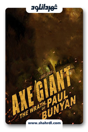 دانلود فیلم Axe Giant: The Wrath of Paul Bunyan 2013