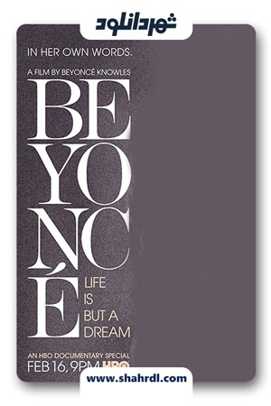 دانلود مستند Beyoncé: Life Is But a Dream 2013