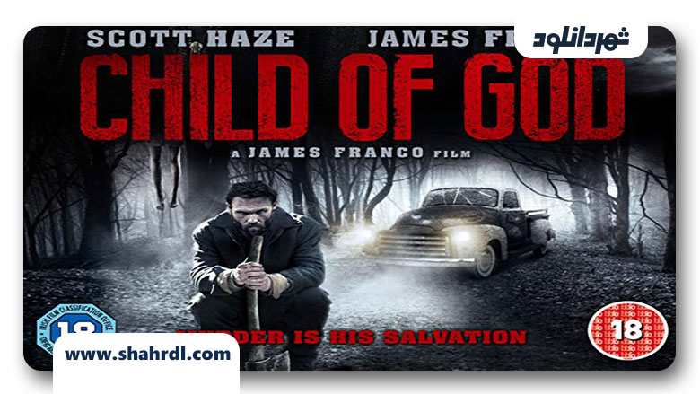 دانلود فیلم Child of God 2013