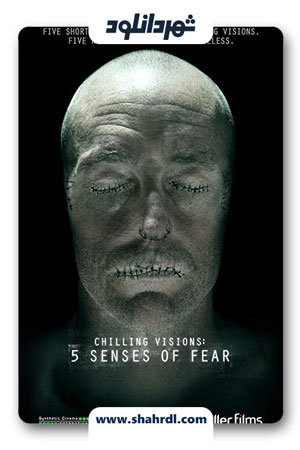 دانلود فیلم Chilling Visions: 5 Senses of Fear 2013