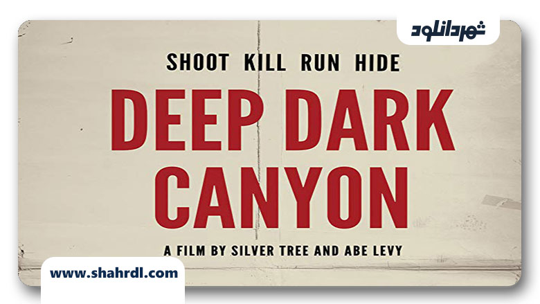 دانلود فیلم Deep Dark Canyon 2013
