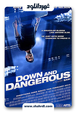 دانلود فیلم Down and Dangerous 2013