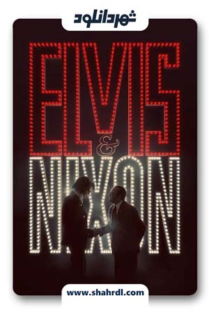 دانلود فیلم Elvis and Nixon 2016 | الویس و نیکسون