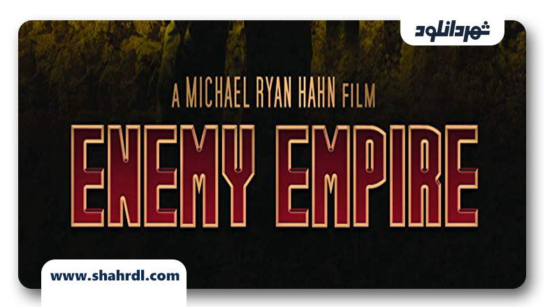 دانلود فیلم Enemy Empire 2013