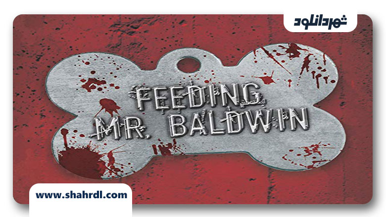 دانلود Feeding Mr Baldwin 2013