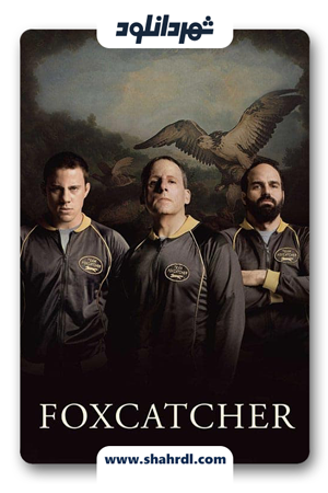 دانلود فیلم Foxcatcher 2014