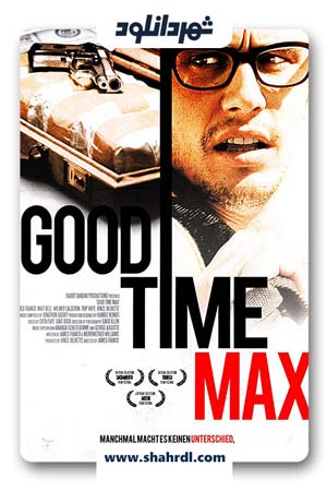 دانلود فیلم Good Time Max 2007
