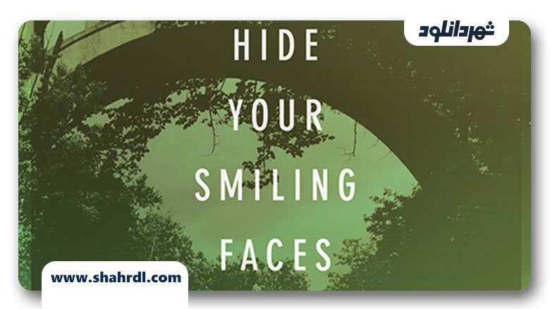 دانلود فیلم Hide Your Smiling Faces 2013